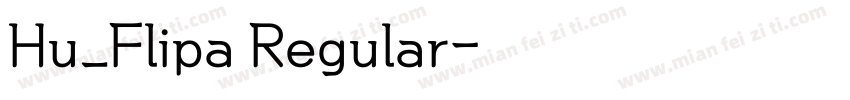 Hu_Flipa Regular字体转换